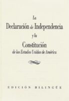 La Declaración de Independencia y la Constitución de los Estados Unidos de América