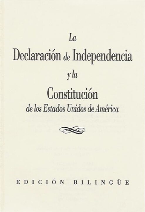 La Declaración de Independencia y la Constitución de los Estados Unidos de América